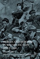 Neuerscheinung: Barbara Korte / Stefanie Lethbridge: Heroes and Heroism in British Fiction Since 1800