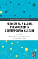 Neuerscheinung: „Heroism as a Global Phenomenon in Contemporary Culture“