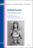 Neuerscheinung: Ralf von den Hoff [et al.], "Imitatio heroica. Heldenangleichung im Bildnis"