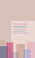 Neuerscheinung: Thomas Seedorf, "Heldensoprane"