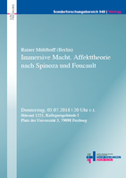 Vortag und Workshop: Rainer Mühlhoff (Berlin) Affekttheorie nach Spinoza und Foucault