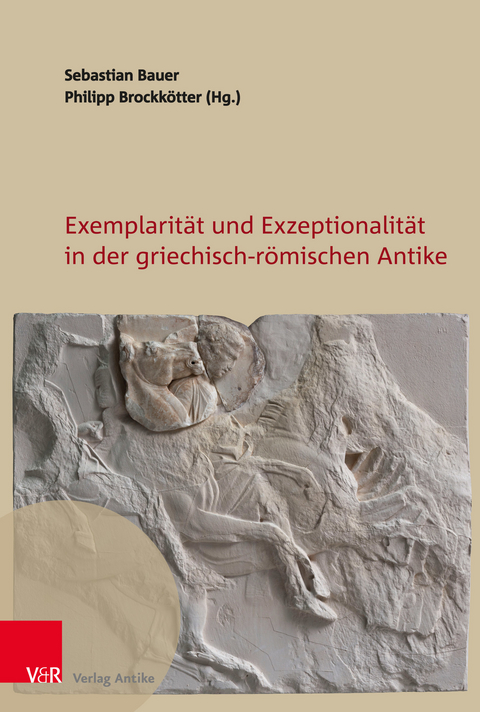 Bauer / Brockkötter: Exemplarität und Exzeptionalität in der griechisch-römischen Antike