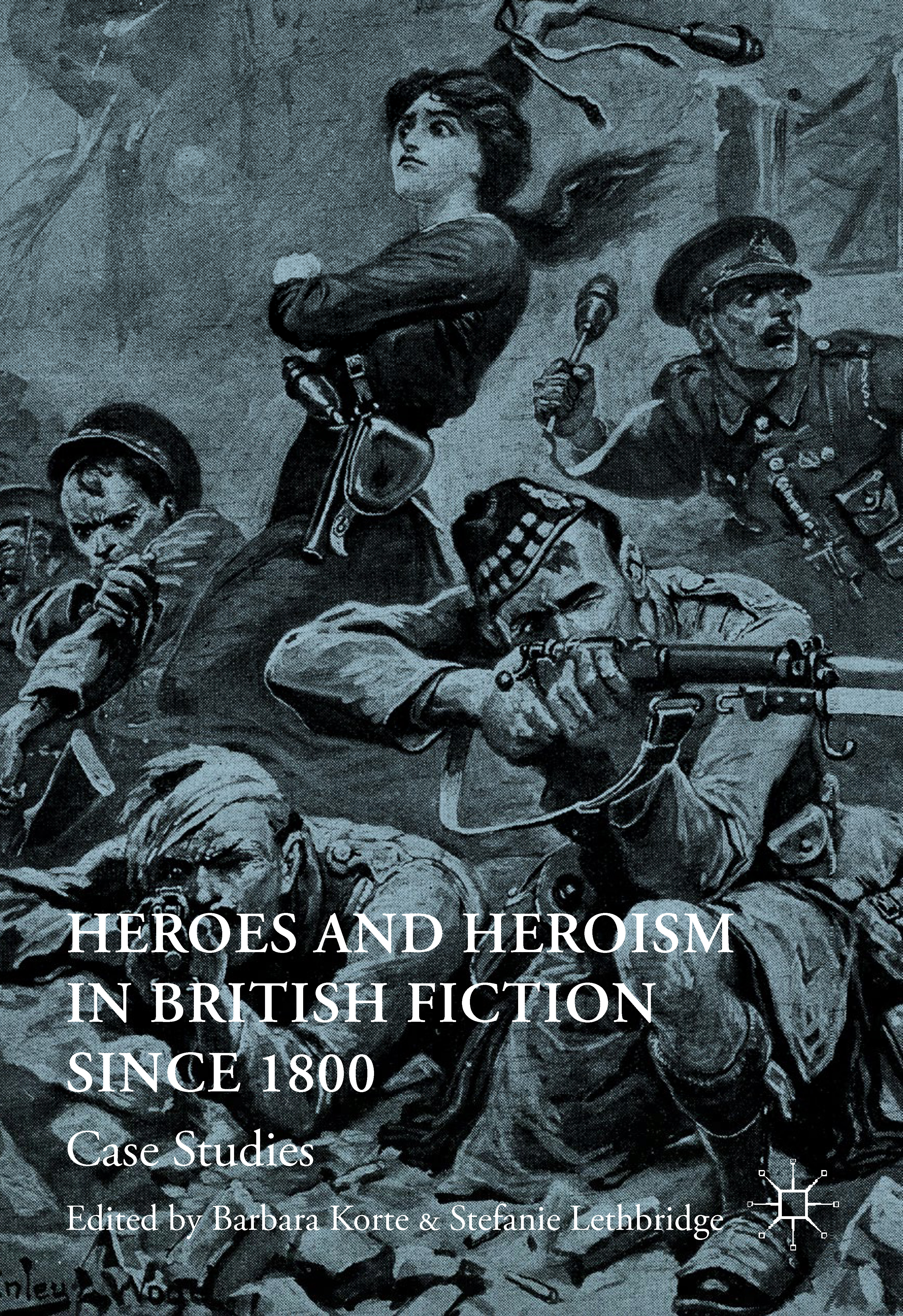 New Release | Barbara Korte & Stefanie Lethbridge: "Heroes and Heroism in British Fiction Since 1800"