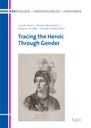 New Release | "Tracing the Heroic Through Gender"